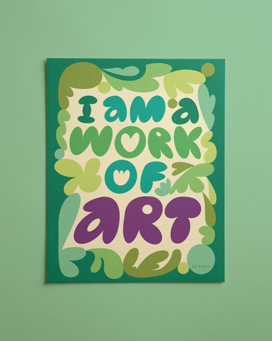 I am a work of art - Art Print